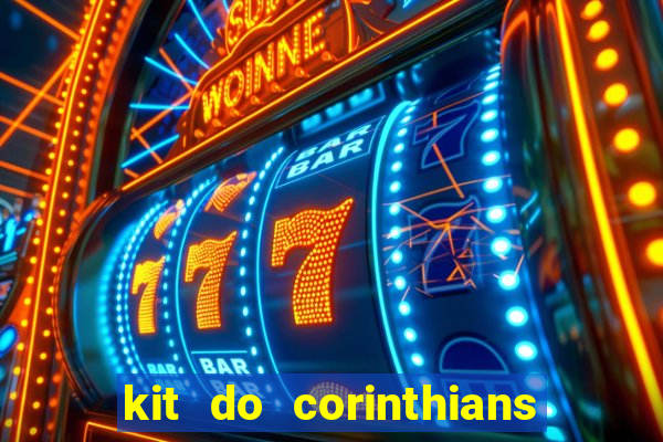 kit do corinthians dls 2019